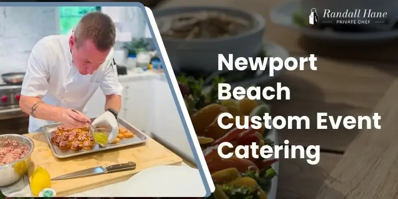 best newport beach custom event catering